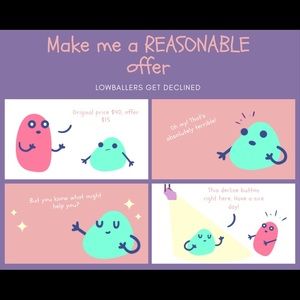 Make me a reasonable offer!!!